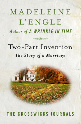 Two-Part Invention: The Story of a Marriage - L'Engle, Madeleine