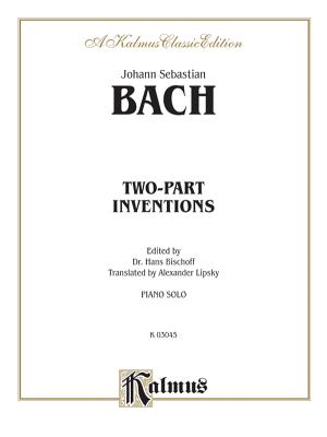 Two-Part Inventions - Bach, Johann Sebastian (Composer), and Bischoff, Hans (Composer)