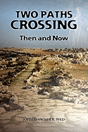 Two Paths Crossing: Then and Now