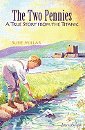 Two Pennies: A True Story from the Titanic