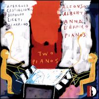 Two Pianos: Aperghis, Castiglioni, Dufourt, Ligeti, Sciarrino - Alfonso Alberti (piano); Anna D'errico (piano)