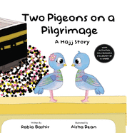 Two Pigeons On A Pilgrimage: A Hajj Story