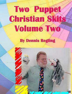 Two Puppet Christian Skits Volume 2 - Regling, Dennis