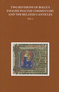 Two Revisions of Rolle's English Psalter Commentary and the Related Canticles: Volume I