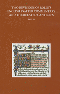 Two Revisions of Rolle's English Psalter Commentary and the Related Canticles: Volume II