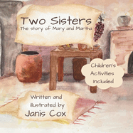 Two Sisters: The story of Mary and Martha