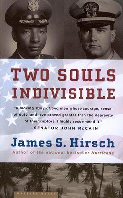 Two Souls Indivisible: The Friendship That Saved Two POWs in Vietnam - Hirsch, James S