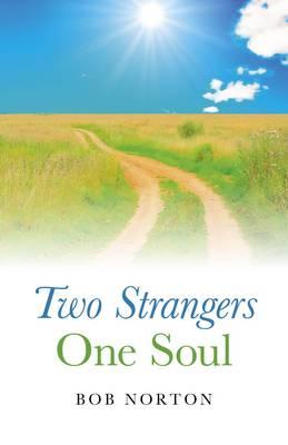 Two Strangers - One Soul - Norton, Bob