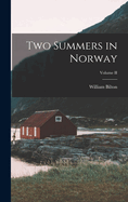 Two Summers in Norway; Volume II