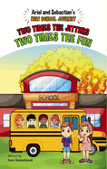Two Times the Jitters, Two Times the Fun: Ariel and Sebastian's New School Journey