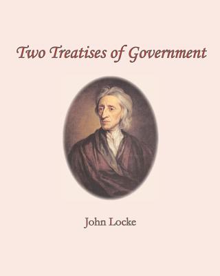 Two Treatises of Government - Locke, John