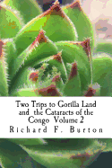 Two Trips to Gorilla Land and the Cataracts of the Congo Volume 2