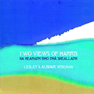 Two Views of Harris: Na Hearadh Bho Dha Shealladh