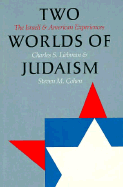 Two Worlds of Judaism: The Israeli and American Experiences - Liebman, Charles, and Cohen, Steven M