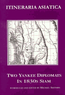 Two Yankee Diplomats in 1830s Siam