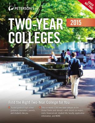 Two-Year Colleges 2015 - Peterson's