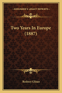 Two Years In Europe (1887)