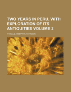 Two Years in Peru, with Exploration of Its Antiquities, Volume 2