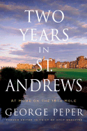 Two Years in St. Andrews: At Home on the 18th Hole
