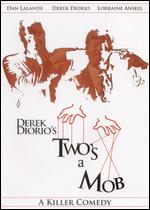 Two's a Mob - Derek Diorio