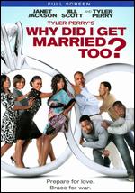 Tyler Perry's Why Did I Get Married Too? [P&S] - Tyler Perry