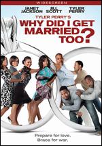 Tyler Perry's Why Did I Get Married Too? - Tyler Perry