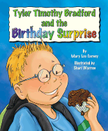 Tyler Timothy Bradford and the Birthday Surprise - Carney, Mary Lou