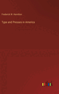 Type and Presses in America