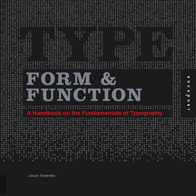 Type Form & Function - Tselentis, Jason