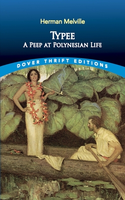 Typee: a Peep at Polynesian Life - Melville, Herman, and Wu, Tai