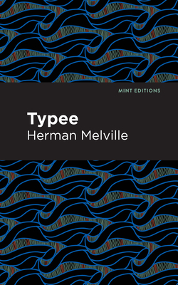 Typee - Melville, Herman, and Editions, Mint (Contributions by)