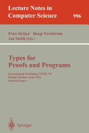 Types for Proofs and Programs: International Workshop Types '94, Bastad, Sweden, June 6-10, 1994. Selected Papers