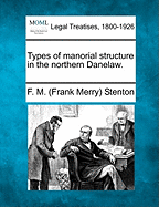 Types of Manorial Structure in the Northern Danelaw. - Stenton, F M