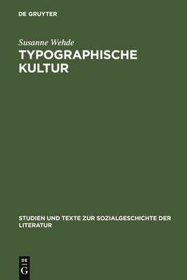 Typographische Kultur - Wehde, Susanne