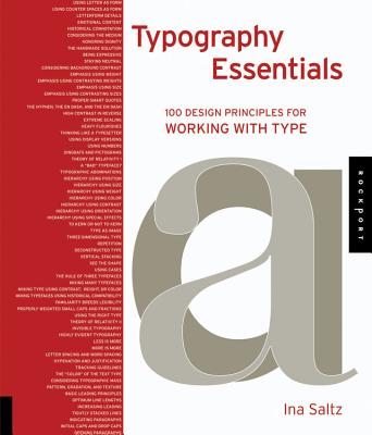 Typography Essentials: 100 Design Principles for Working with Type - Saltz, Ina
