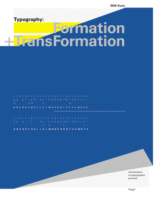 Typography: Formation and TransFormation - Kunz, Willi