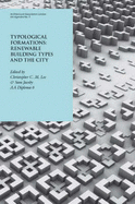 Typological Formations: Renewable Building Types and the City - Barth, Lawrence, and Lee, Christopher C. M., and Jacoby, Samuel L. S.