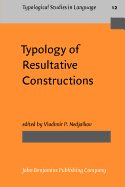 Typology of Resultative Constructions: Translated from the original Russian edition (1983)