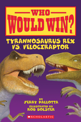 Tyrannosaurus Rex vs. Velociraptor - Pallotta, Jerry
