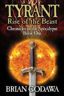 Tyrant: Rise of the Beast - Godawa, Brian