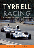 Tyrrell Racing: The Championship Years and Beyond