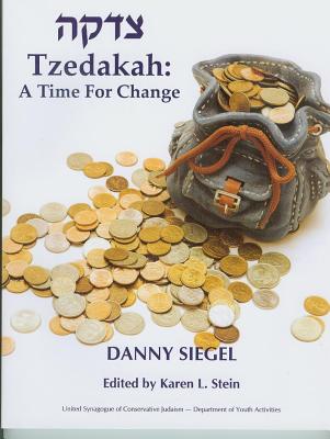 Tzedakah: A Time for Change - Siegel, Danny