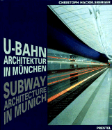 U-Bahn-Architektur in Mnchen = Subway architecture in Munich - Hackelsberger, Christoph