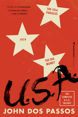 U.S.A.: The Complete Trilogy [The 42nd Parallel, 1919, and the Big Money] - Dos Passos, John