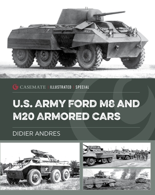 U.S. Army Ford M8 and M20 Armored Cars - Andres, Didier