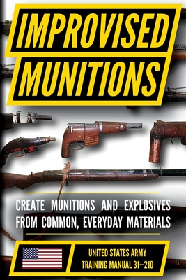 U.S. Army Improvised Munitions Handbook - U S Department of the Army