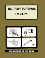U.S. Army Survival Manual: FM 21-76