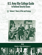 U.S. Army War College Guide to National Security Issues, Vol I: Theory of War and Strategy, 4th Edition