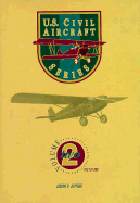 U.S. Civil Aircraft Series, Vol. 2