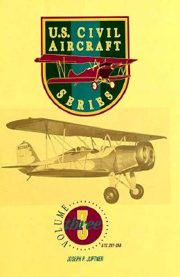 U.S. Civil Aircraft Series, Vol. 3 - Juptner, Joseph P